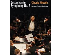 Lucerne Festival Orchestra - Claudio Abbado: Mahler Symphony No. 6