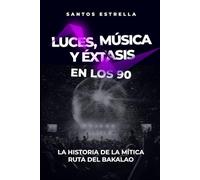 Luces, música y éxtasis en los 90: La historia de la mítica Ruta del Bakalao