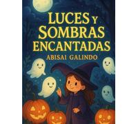 Luces y Sombras Encantadas