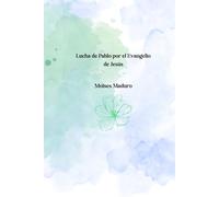 “Lucha de Pablo por el Evangelio de Jesús"