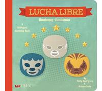 Lucha Libre: Anatomy/Anatomia: A Bilingual Anatomy Book (Lil' Libros)