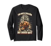 Lucha Libre Luchador Too Much Corazon Long Sleeve T-Shirt