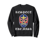 Lucha Libre Mexican Wrestling Respect The Mask Sweatshirt