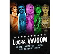 Lucha VaVoom: Inside America's Most Outrageous Show