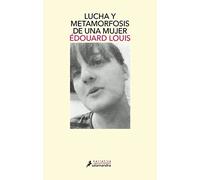 LUCHA Y METAMORFOSIS DE UNA MUJER