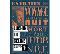 Luchini lit Céline: Voyage au bout de la nuit, Mort à crédit, Lettres à la NRF