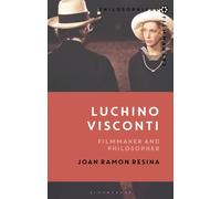 Luchino Visconti : Filmmaker and Philosopher