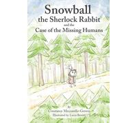 Lucia Benito Snowball the Sherlock Rabbit & the Case of the Missing Humans Lucia Benito Multicolor