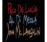 Paco De Lucia - 'The Guitar Trio' ; Paco De Lucia, John McLaughlin, Al Di Meola