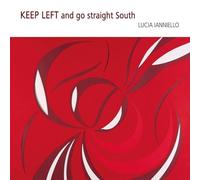 Lucia Ianniello – Keep Left & Go Straight South