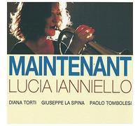 Lucia Ianniello - Maintenant
