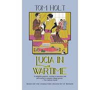 Lucia in Wartime: 1 (Lucia and Mapp)