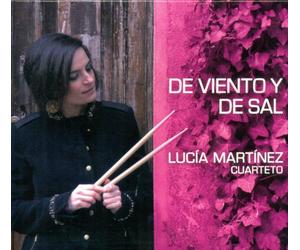 Lucia Martinez Cuarteto - De Viento Y De Sal