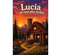 Lucia ne veut plus briller: Conte illustré pour les enfants dès 3 ans