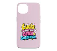 Lucía no llega tarde, crea suspense humor frase divertida Case for iPhone 13