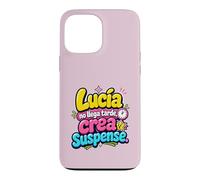 Lucía no llega tarde, crea suspense humor frase divertida Case for iPhone 13 Pro Max