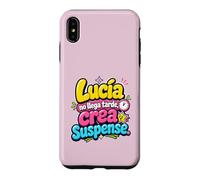 Lucía no llega tarde, crea suspense humor frase divertida Case for iPhone XS Max