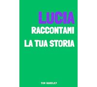 Lucia, raccontami la tua storia