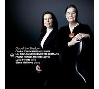 Lucia Swarts, Elena Malinova - Out Of The Shadow: Clara Schumann, Mel Bonis, Lili Boulanger, Henriette Bosmans, Fanny Mendelssohn