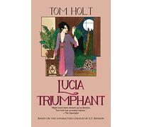 Lucia Triumphant: 2 (Lucia and Mapp)