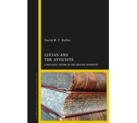 Lucian and the Atticists : Linguistic Satire in the Second Sophistic