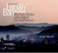 Lucian Ban / Elevation - Songs From Afar