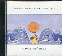 Lucian Ban - Somethin' Holy