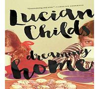 Lucian Childs Dreaming Home Paperback Book Lucian Childs Multicolor