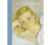 Lucian Freud : Drawing into Painting