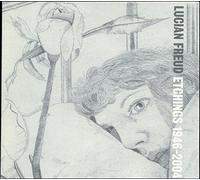 Lucian Freud: Etchings 1946-2004