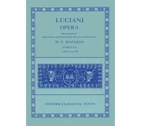 Lucian Opera Tomus III (Books XLIV-LXVIII): Bks.44-68 Vol 3 (Oxford Classical Texts) (1980-10-23)