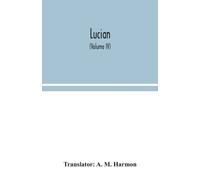 Lucian (Volume IV)