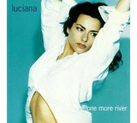 Luciana - One More River