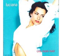 Luciana - One More River