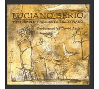 Luciano Berio - The Complete Works For Solo Piano by David Arden (1997-07-22)