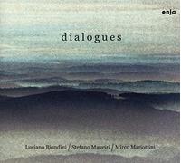 Luciano Biondini, Mirco Mariottin & Stefano Maurizi - Dialogues
