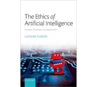 Luciano Floridi The Ethics of Artificial Intelligence (Hardback) (US IMPORT)