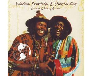 Luciano & Mikey General - Wisdom, Knowledge And Overstanding