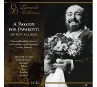 Luciano Pavarotti - A Passion for Pavarotti: Art Songs & Lieder