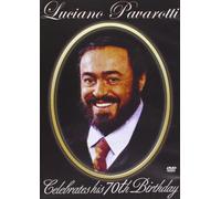 Luciano Pavarotti Celebrates His 70th Birthday [DVD]