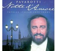 Luciano Pavarotti - Notte d'Amore (Italian Popular Love Songs)