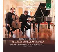 Luciano Tarantino (Cello) & Paolo Scafarella & (Piano) - Brahms: 21 Hungarian Dances Woo 1