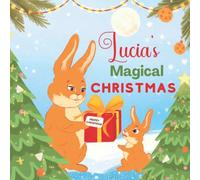 Lucia's Magical Christmas: A Personalized Children’s Book & Bedtime Rhyming Story For Kids (Christmas, Baby Shower & Birthday Gift)