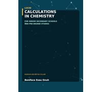 LUCID CALCULATIONS IN CHEMISTRY FOR SENIOR SECONDARY SCHOOLS AND PRE-DEGREE STUDIES