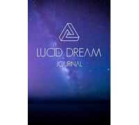 Lucid Dream Journal: A Cosmic Lucid Dreaming Diary for Oneironauts