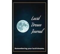 Lucid Dream | Journal of Dreams | Astral Projection and Lucid Dreaming