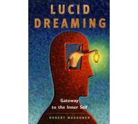 Lucid Dreaming Gateway to the Inner Self by Robert Waggoner (Paperback Book)