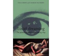 Lucid Dreaming – The Paradox of Consciousness During Sleep