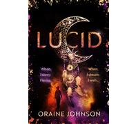 Lucid : The mind-blowing, genre-bending fantasy debut dreams are made of!