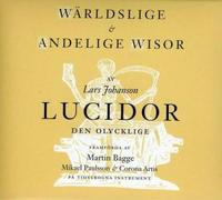LUCIDOR/TRADITIONAL/BAGGE/PAULSSON: WARLDSLIGE & ANDELIGE WISOR - CD